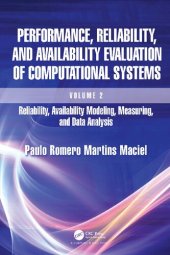 book Performance, Reliability, and Availability Evaluation of Computational Systems, Volume 2: Reliability, Availability Modeling