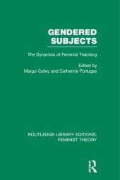 book Gendered Subjects: The Dynamics of Feminist Teaching