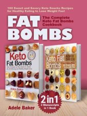 book Fat Bombs : The Complete Keto Fat Bombs Cookbook – 2 Manuscripts in 1 Book