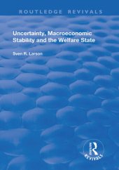 book Uncertainty, Macroeconomic Stability and the Welfare State