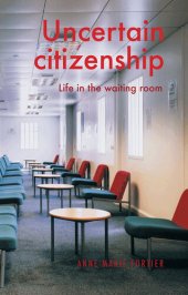 book Uncertain Citizenship: Life in the Waiting Room