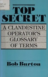 book Top Secret: A Clandestine Operator's Glossary of Terms