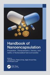 book Handbook of Nanoencapsulation: Preparation, Characterization, Delivery, and Safety of Nutraceutical Nanocomposites