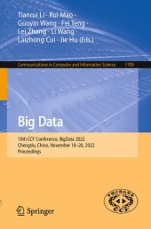 book Big Data: 10th CCF Conference, BigData 2022, Chengdu, China, November 18–20, 2022, Proceedings