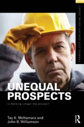 book Unequal Prospects: Is Working Longer the Answer?