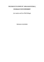 book The Preoccupations of Abdalrauf Fitrat, Bukharan Nonconformist: An analysis and list of his writings