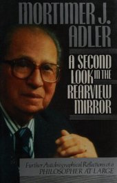 book Second Look in Rearview Mirror - Further Autobiographical Reflections of Philosopher at Large