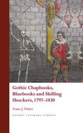 book Gothic Chapbooks, Bluebooks and Shilling Shockers, 1797-1830