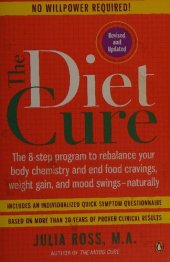 book The Diet Cure (Scanned Book PDF) : The 8-Step Program to Rebalance Your Body Chemistry and End Food Cravings, Weight Gain, and Mood Swings--Naturally