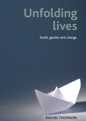 book Unfolding Lives: Youth, Gender and Change