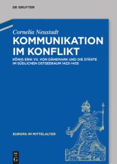 book Kommunikation im Konflikt: König Erik VII. von Dänemark und die Städte im südlichen Ostseeraum (1423-1435)