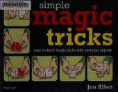 book Simple Magic Tricks: Easy-to-Learn Magic Tricks with Everyday Objects