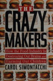 book The Crazy Makers: How the Food Industry Is Destroying Our Brains and Harming Our Children