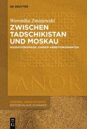 book Zwischen Tadschikistan und Moskau: Erfahrungswege junger Arbeitsmigranten