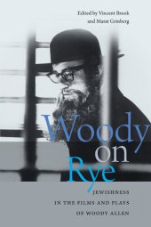 book Woody on Rye: Jewishness in the Films and Plays of Woody Allen