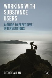 book Working with Substance Users: A Guide to Effective Interventions