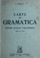 book Carte de gramatică pentru școlile politehnice. Anul al V-lea