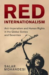 book Red Internationalism: Anti-Imperialism and Human Rights in the Global Sixties and Seventies