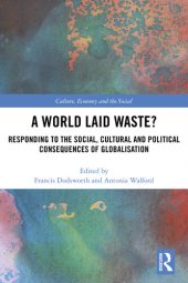 book A World Laid Waste?: Responding to the Social, Cultural and Political Consequences of Globalisation