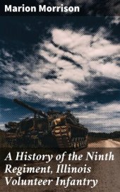 book A History of the Ninth Regiment, Illinois Volunteer Infantry