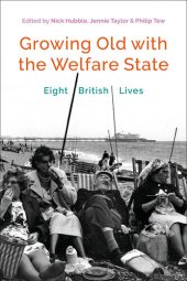 book Growing Old with the Welfare State