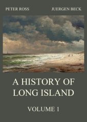 book A History of Long Island, Vol. 1