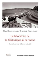 book Le laboratoire de la Dialectique de la raison: Discussions, notes et fragments inédits