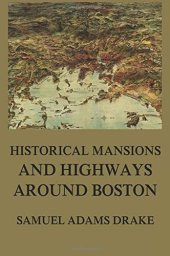 book Historic Mansions and Highways around Boston