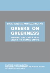 book Greeks on Greekness: Viewing the Greek Past Under the Roman Empire