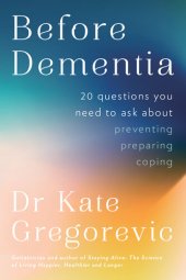 book Before Dementia: 20 Questions You Need to Ask