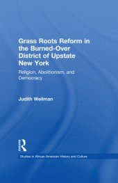 book Grassroots Reform in the Burned-over District of Upstate New York: Religion, Abolitionism, and Democracy