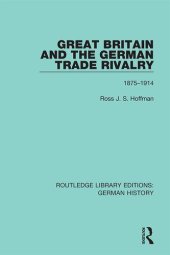 book Great Britain and the German Trade Rivalry: 1875-1914