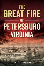 book The Great Fire of Petersburg, Virginia