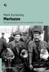 book Merluzzo. Storia del pesce che ha cambiato il mondo