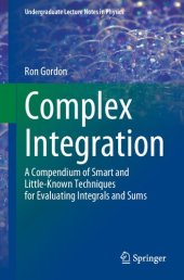 book Complex Integration: A Compendium of Smart and Little-Known Techniques for Evaluating Integrals and Sums