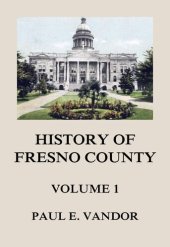 book History of Fresno County, Vol. 1