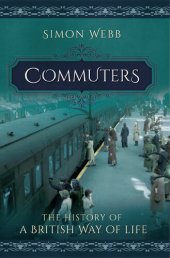 book Commuters: The History of a British Way of Life