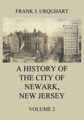 book A History of the city of Newark, New Jersey, Volume 2