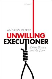 book Unwilling Executioner: Crime Fiction and the State