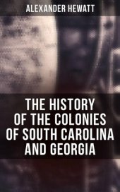 book The History of the Colonies of South Carolina and Georgia