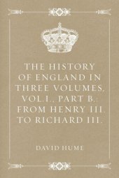 book The History of England in Three Volumes, Vol. I., Part A.