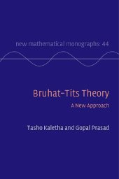 book Bruhat–Tits Theory: A New Approach