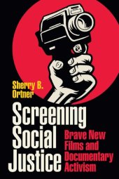 book Screening Social Justice: Brave New Films and Documentary Activism