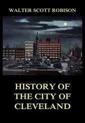 book History of the City of Cleveland