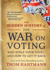 book The Hidden History of the War on Voting