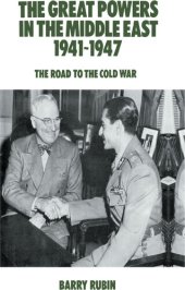 book The Great Powers in the Middle East 1941-1947: The Road to the Cold War