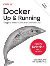 book Docker: Up & Running: Shipping Reliable Containers in Production (Early Release)