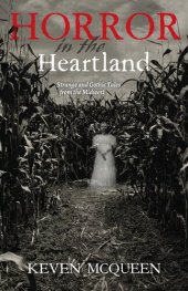 book Horror in the Heartland: Strange and Gothic Tales from the Midwest