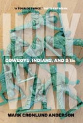 book Holy War: Cowboys, Indians, and 9/11s