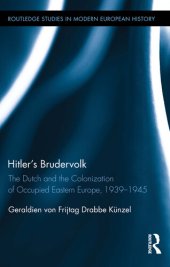 book Hitler's Brudervolk: The Dutch and the Colonization of Occupied Eastern Europe, 1939-1945 (Routledge Studies in Modern European History)